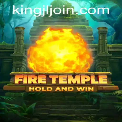 FireTemple: An Immersive Experience with KINGJL